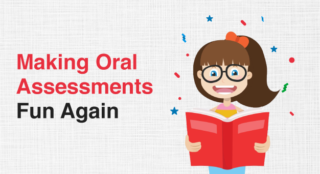 Making Oral Assessments Fun Again Sharon English School