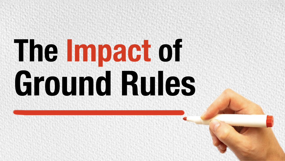 the impact of ground rules